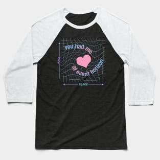 Love in Space Time Continuum Baseball T-Shirt